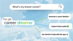 Jump Start Your Career Exploration with this New Tool: Google Career Dreamer