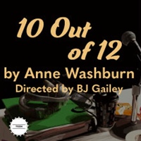 "10 Out of 12" at Parkland Theatre Second Stage Starts Feb. 17