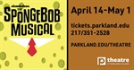 "The SpongeBob Musical" Opens April 14 at Parkland Theatre