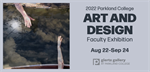 Parkland College Art and Design Faculty Exhibition 2022