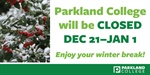 Parkland College to Close for Winter Break; Spring Registration Continues
