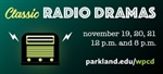 Classic Radio Dramas to Air on WPCD Nov. 19–21