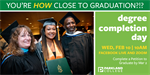 Degree Completion Day, February 10 at 10 a.m.