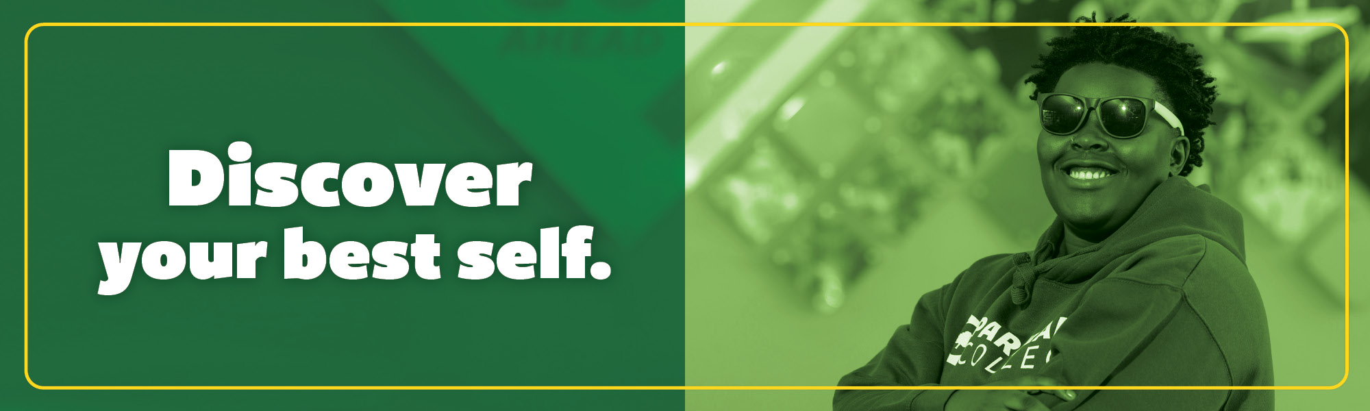Smiling student with the text discover your very best self